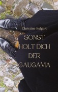 Cover-Bild zum Titel 'Sonst holt dich der GaugaMa' von 'Christine Kulgart'