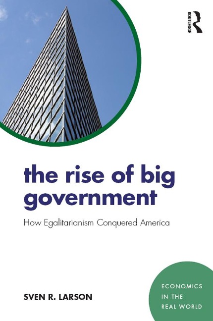 The Rise of Big Government - Sven Larson
