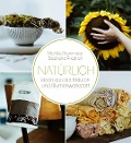 Cover-Bild zum Titel 'Natürlich' von 'Michèle Brunnmeier, Stephanie Friedrich'