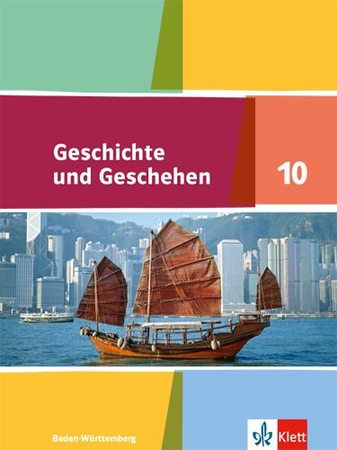 Geschichte und Geschehen 10. Schülerbuch . Ausgabe Baden-Württemberg Gymnasium - 