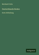 Cover-Bild zum Titel 'Deutschlands Boden' von 'Bernhard Cotta'