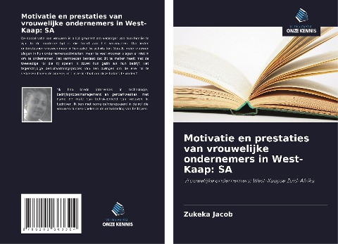 Motivatie en prestaties van vrouwelijke ondernemers in West-Kaap: SA - Zukeka Jacob