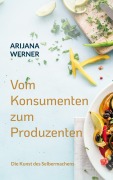 Cover-Bild zum Titel 'Vom Konsumenten zum Produzenten' von 'Arijana Werner'