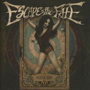 Hate Me (Deluxe) - Escape The Fate