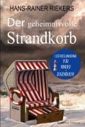 Cover-Bild zum Titel 'Der geheimnisvolle Strandkorb. Kinder-Ostfrieslandkrimi zum Miträtseln!' von 'Hans-Rainer Riekers'