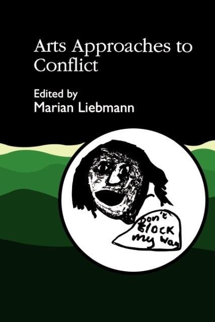 Arts Approaches to Conflict - Marian Liebmann