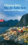 Cover-Bild zum Titel 'Wer die Kälte liebt' von 'Tilmann Bünz'