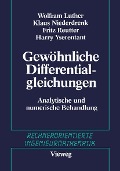 Gewöhnliche Differentialgleichungen - W. Luther, K. Niederdrenk, F. Reutter, H. Yserentant