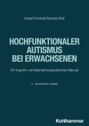 Cover-Bild zum Titel 'Hochfunktionaler Autismus bei Erwachsenen' von 'Isabel Dziobek, Sandra Stoll'