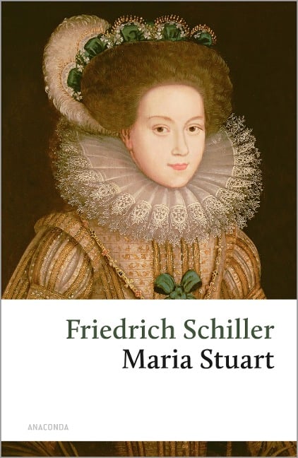 Maria Stuart - Friedrich Schiller