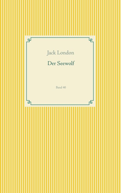 Der Seewolf - Jack London