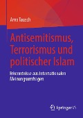 Antisemitismus, Terrorismus und politischer Islam - Arno Tausch