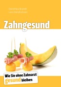 Cover-Bild zum Titel 'Zahngesund' von 'Dorothea Brandt, Lars Hendrickson'