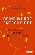 Cover-Bild zum Titel 'Deine Würde entscheidet' von 'Udo Baer, Gabriele Frick-Baer'
