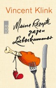 Cover-Bild zum Titel 'Meine Rezepte gegen Liebeskummer' von 'Vincent Klink'