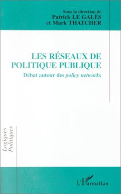 Les réseaux de politique publique - Thatcher, Le Gales