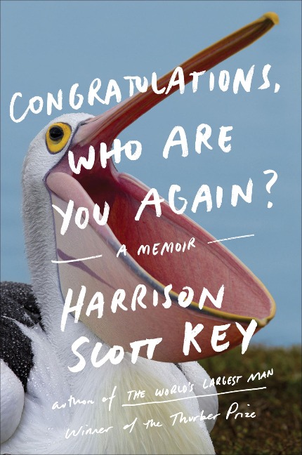 Congratulations, Who Are You Again? - Harrison Scott Key