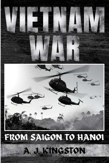 Vietnam War - A. J. Kingston