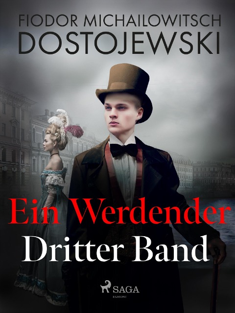Ein Werdender - Dritter Band - Fjodor M Dostojewski