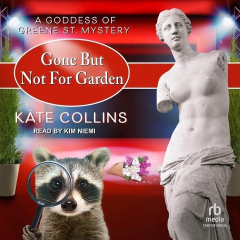 Gone But Not for Garden - Kate Collins