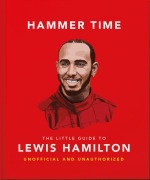 Cover-Bild zum Titel 'Hammer Time: The Little Guide to Lewis Hamilton' von 'Oh'