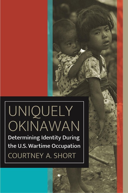 Uniquely Okinawan - Courtney A. Short