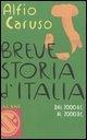 Cover-Bild zum Titel 'Breve storia d'Italia. Dal 2000 a.C. al 2000 d.C.' von 'Alfio Caruso'