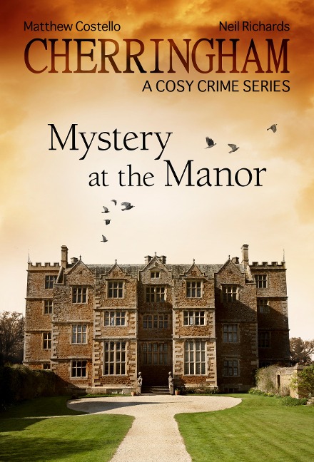 Cherringham - Mystery at the Manor - Matthew Costello, Neil Richards