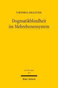 Cover-Bild zum Titel 'Dogmatikblindheit im Mehrebenensystem' von 'Viktoria Kraetzig'