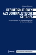 Cover-Bild zum Titel 'Desinformationen als journalistische Glitches' von 'Niklas von Reischach'