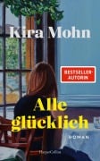 Cover-Bild zum Titel 'Alle glücklich' von 'Kira Mohn'