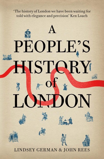 A People's History of London - John Rees, Lindsey German