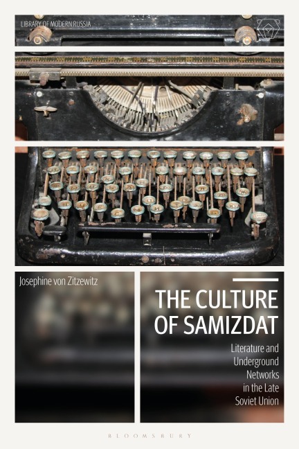 The Culture of Samizdat - Josephine von Zitzewitz