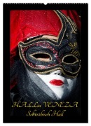 Venezianische Masken HALLia VENEZia Schwäbisch Hall (Wandkalender 2026 DIN A2 hoch), CALVENDO Monatskalender - Gerd P. Herm