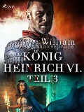 Cover-Bild zum Titel 'König Heinrich VI. - Teil 3' von 'William Shakespeare'