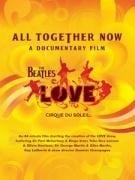 All Together Now (Love)/A Documentary Film - Beatles-Cirque Du Soleil