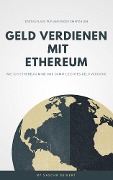 Cover-Bild zum Titel 'Geld verdienen mit Ethereum' von 'Sascha Seibert'