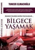Bilgece Yasamak - Tuncer Elmacioglu