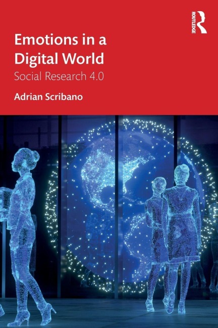 Emotions in a Digital World - Adrian Scribano