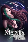 Cover-Bild zum Titel 'Merula und die vergessenen Farben' von 'Michael Silver'