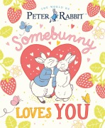 Cover-Bild zum Titel 'The World of Peter Rabbit: Somebunny Loves You' von 'Beatrix Potter'