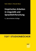 Cover-Bild zum Titel 'Empirisches Arbeiten in Linguistik und Sprachlehrforschung' von 'Ruth Albert, Nicole Marx'