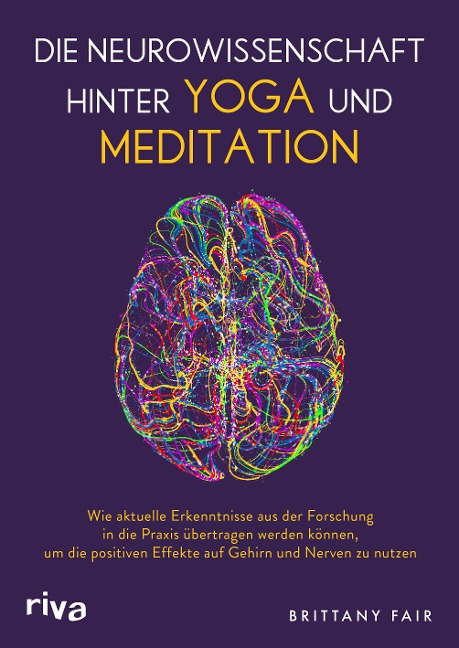 Die Neurowissenschaft hinter Yoga und Meditation - Brittany Fair