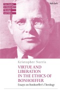 Cover-Bild zum Titel 'Virtue and Liberation in the Ethics of Bonhoeffer' von 'Kristopher Norris'