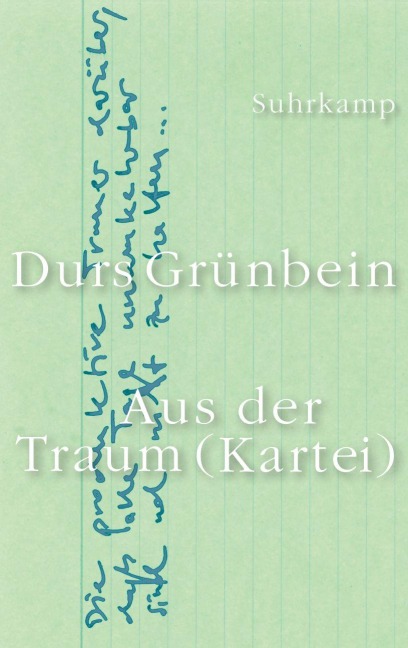 Aus der Traum (Kartei) - Durs Grünbein