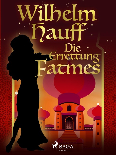 Die Errettung Fatmes - Wilhelm Hauff