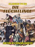 Cover-Bild zum Titel 'Die Flüchtlinge' von 'Arthur Conan Doyle'