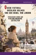Cover-Bild zum Titel 'Queen Victoria, Sherlock Holmes und der Nebel von London' von 'Nerdguides Lab'