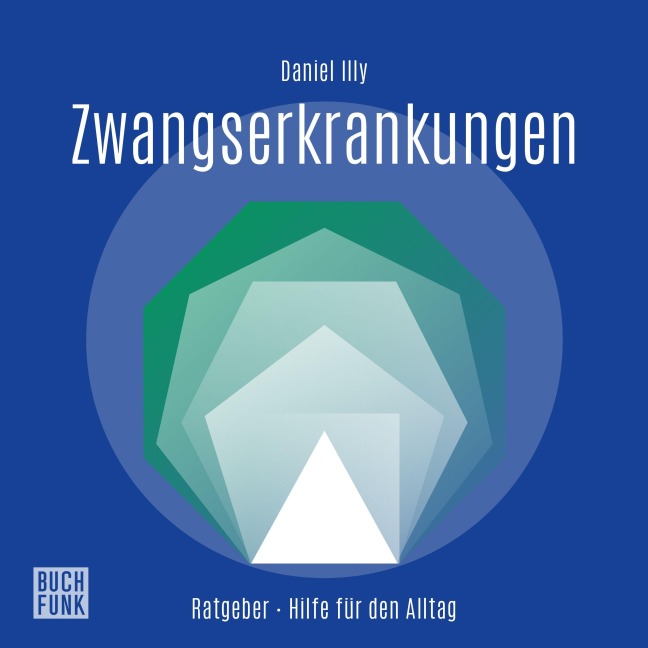 Ratgeber Zwangserkrankungen - Daniel Illy