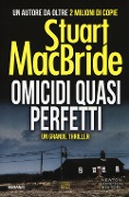 Cover-Bild zum Titel 'Omicidi quasi perfetti. La vendetta sta chiamando' von 'Stuart MacBride'